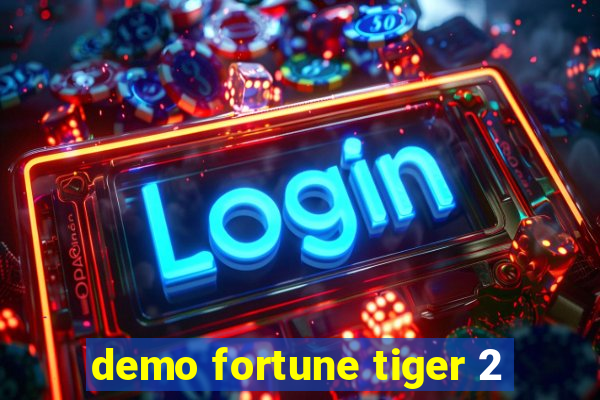 demo fortune tiger 2